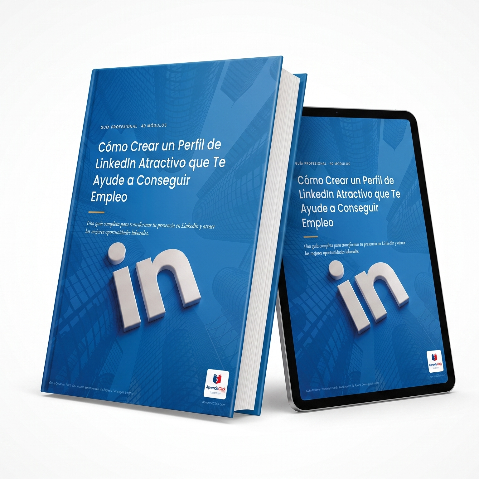 Perfil de LinkedIn Atractivo: La Guía para Conseguir Más Entrevistas de Trabajo